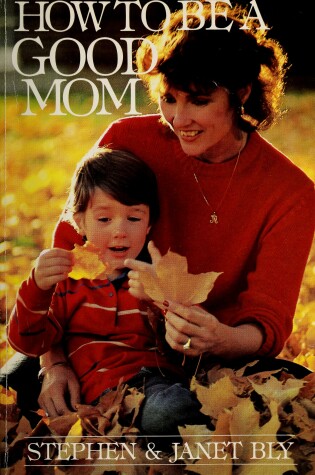 Cover of How to Be a Good Mom