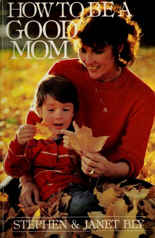Book cover for How to Be a Good Mom