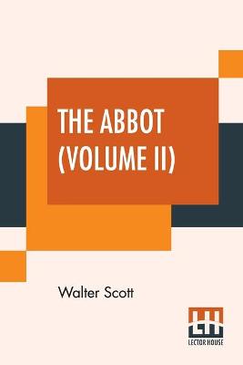 Book cover for The Abbot (Volume II)