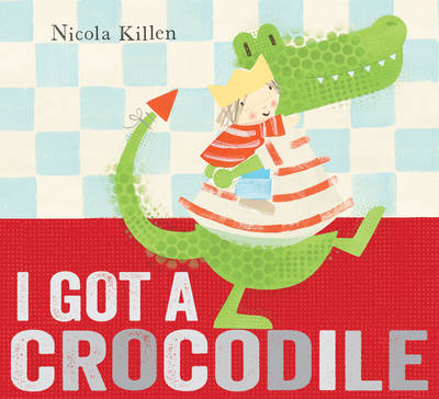 Book cover for I Got a Crocodile