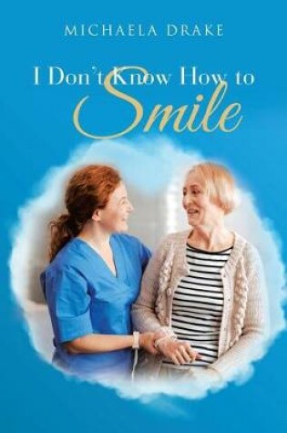 Cover of I Don't Know How to Smile