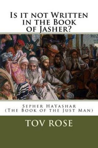 Cover of Is It Not Written in the Book of Jasher?