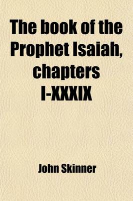 Book cover for The Book of the Prophet Isaiah, Chapters I-XXXIX