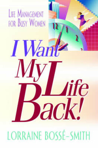 Cover of I Want My Life Back!