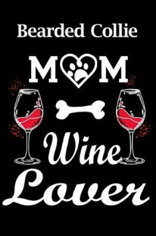 Cover of Bearded Collie Mom Wine Lover