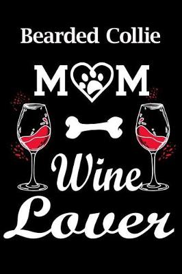 Book cover for Bearded Collie Mom Wine Lover