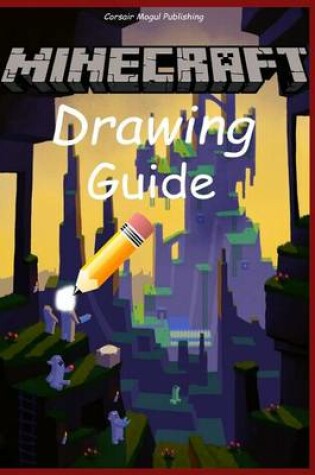 Cover of Minecraft Drawing Guide