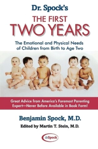 Cover of Dr. Spock's The First Two Years: The Emotional and Physical Needs of Children from Birth to Age 2