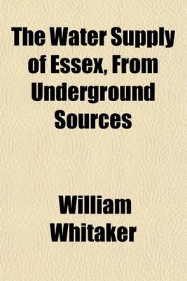 Book cover for The Water Supply of Essex, from Underground Sources