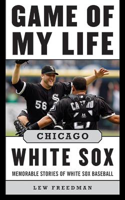 Cover of Game of My Life Chicago White Sox