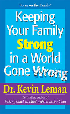 Book cover for Keeping Your Family Strong in a World Gone Wrong
