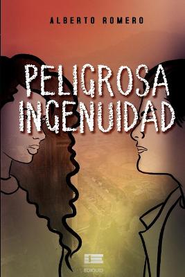 Book cover for Peligrosa ingenuidad