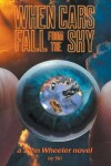 Book cover for When Cars Fall From The Sky