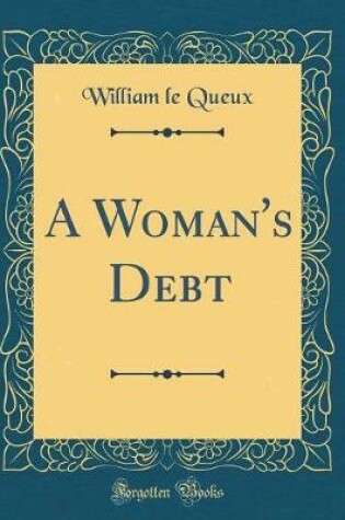 Cover of A Woman's Debt (Classic Reprint)