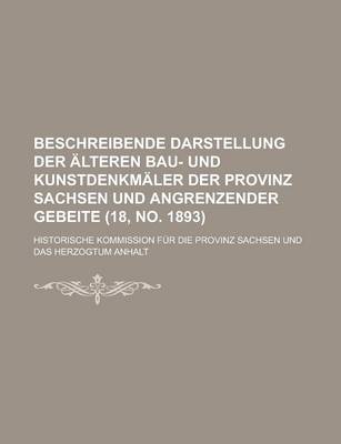 Book cover for Beschreibende Darstellung Der Alteren Bau- Und Kunstdenkmaler Der Provinz Sachsen Und Angrenzender Gebeite (18, No. 1893 )