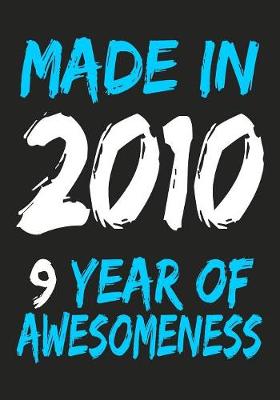 Book cover for Made In 2010 9 Years Of Awesomeness