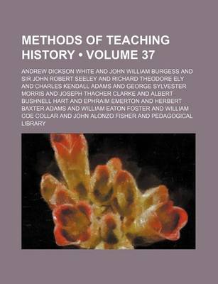 Book cover for Methods of Teaching History (Volume 37)