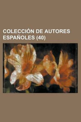 Cover of Coleccion de Autores Espanoles (40)