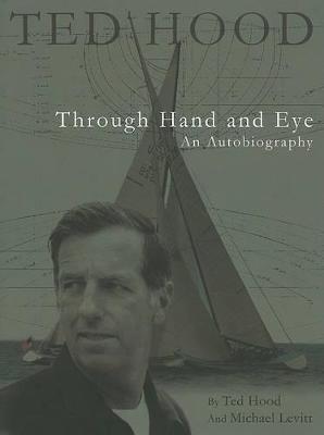 Book cover for Ted Hood Through Hand and Eye