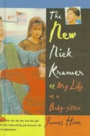 Cover of The New Nick Kramer, or My Life as a Baby-Sitter