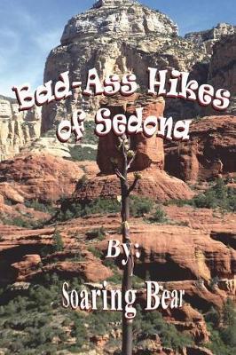 Book cover for Bad-Ass Hikes of Sedona R1