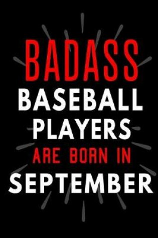 Cover of Badass Baseball Players Are Born In September