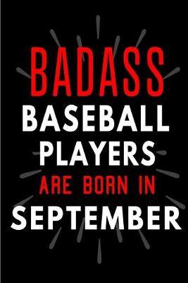 Book cover for Badass Baseball Players Are Born In September