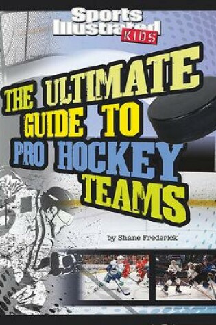 Cover of The Ultimate Guide to Pro Hockey Teams