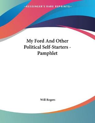 Book cover for My Ford And Other Political Self-Starters - Pamphlet