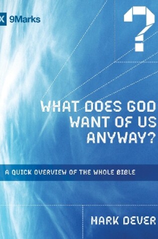 Cover of What Does God Want of Us Anyway?