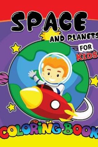 Cover of Space and Planets For Kids Coloring Book