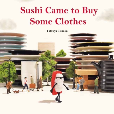 Cover of Sushi Came to Buy Some Clothes