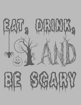 Book cover for Eat, Drink, And Be Scary