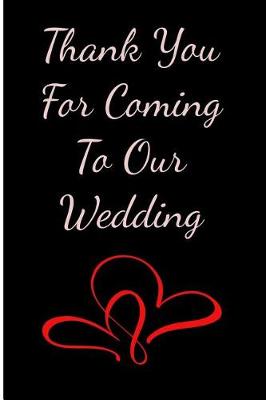 Book cover for Thank You For Coming To Our Wedding