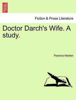 Book cover for Doctor Darch's Wife. a Study.