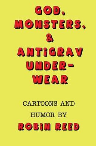 Cover of God, Monsters, & Antigrav Underwear