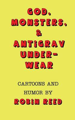 Book cover for God, Monsters, & Antigrav Underwear