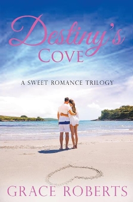 Book cover for Destiny's Cove - A Sweet Romance Trilogy