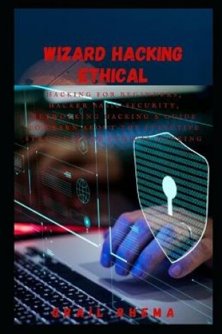 Cover of Wizard Hacking Ethical