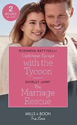 Book cover for Caribbean Escape With The Tycoon / The Marriage Rescue