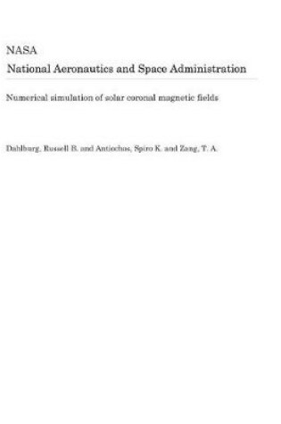 Cover of Numerical Simulation of Solar Coronal Magnetic Fields