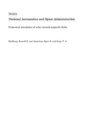 Book cover for Numerical Simulation of Solar Coronal Magnetic Fields