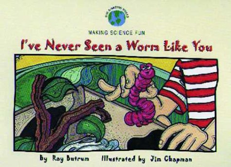 Book cover for I've Never Seen a Worm Like You