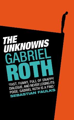 The Unknowns by Gabriel Roth