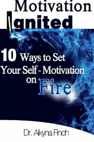 Cover of Motivation Ignited