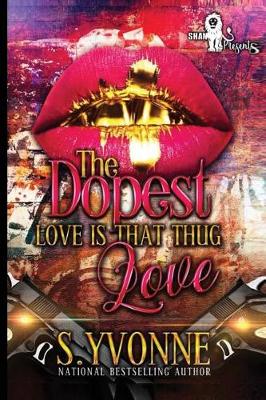 Book cover for The Dopest Love is That Thug Love