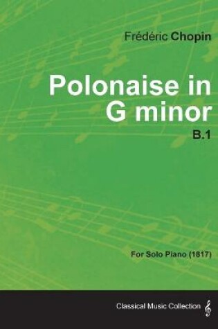 Cover of Polonaise in G Minor B.1 - For Solo Piano (1817)