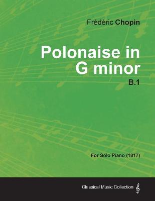 Book cover for Polonaise in G Minor B.1 - For Solo Piano (1817)