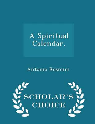 Book cover for A Spiritual Calendar. - Scholar's Choice Edition