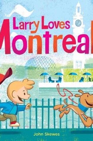 Cover of Larry Loves Montreal!